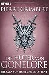Die Hüter von Gonelore by Pierre Grimbert