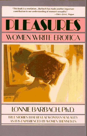 Pleasures: Women Write Erotica (Paperback)