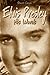 Elvis Presley: His Words