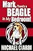 Mark, There's a Beagle in My Bedroom!