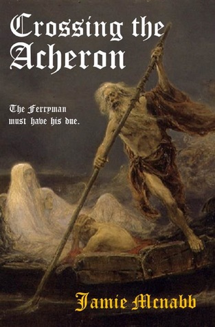 Crossing the Acheron