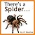 There's a Spider... (Animal...