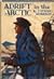Adrift in the Arctic by J. Strang Morrison
