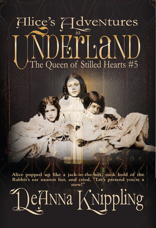 Alice's Adventures in Underland: The Queen of Stilled Hearts #5