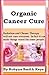 Organic Cancer Cure