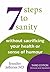 7 Steps to Sanity