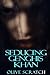 Seducing Genghis Khan by Olive Scratch