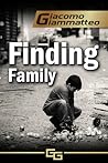 Finding Family by Giacomo Giammatteo