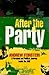After The Party: A Personal And Political Journey Inside The Anc