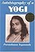 Autobiography of a Yogi by Paramahansa Yogananda