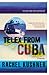 Telex from Cuba by Rachel Kushner