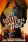 Sister Golden Hair by Juli Page Morgan