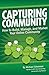 Capturing Community by Michael Silverman Capturing Community by Michael Silverman