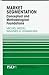 Market Segmentation: Conceptual and Methodological Foundations (International Series in Quantitative Marketing)