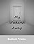 My Weekend Away by Barbara Powell