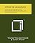 A Study Of Archeology: American Anthropological Association, V50, No. 3, Part 2, July, 1948, Memoir No. 69