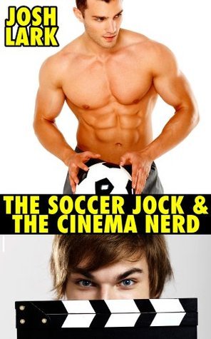 The Soccer Jock and the Cinema Nerd