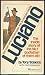 Luciano: The Man Who Modern...