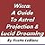 Wicca:  A Guide to Astral Projection and Lucid Dreaming