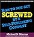 How to not Get Screwed by a...