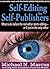 Self-Editing for Self-Publishers (What to do before the real editor starts editing—or if you’re the only editor) (Silver Sands Publishing Series)