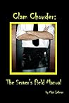 Clam Chowder: The Server's Field Manual.