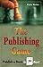 The Publishing Game by Fern Reiss