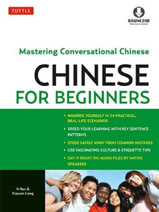 Mandarin Chinese for Beginners: Mastering Conversational Chinese (Fully Romanized and Free Online Audio)