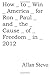 How to Win America for Ron Paul and the Cause of Freedom in 2012 by Allan Stevo