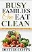 Busy Families can Eat Clean: Tips to Make Clean Eating a Part of your Family’s Life