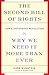 The Second Bill Of Rights: FDR's UNfinished Revolution-- And Why We Need It More Than Ever
