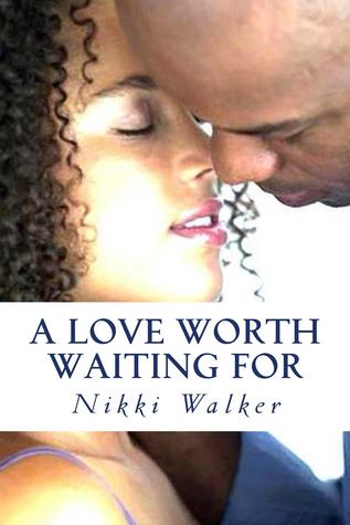 A Love Worth Waiting For