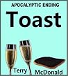 TOAST: Apocalyptic Ending TOAST: Apocalyptic Ending
