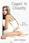 Sissy Training 6 - Caged in Chastity Sissy Training 6 - Caged in Chastity