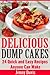 Delicious Dump Cakes: 24 Quick and Easy Recipes Anyone Can Make