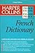 Harper Collins French Dictionary College: College Edition