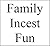 Family Incest Fun - A Taboo Fantasy