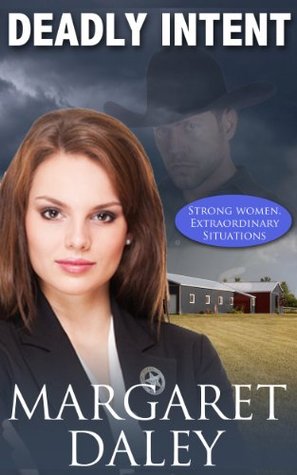Deadly Intent (Strong Women, Extraordinary Situations #2)
