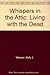 Whispers in the Attic: Living with the Dead