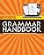 WRITING AND GRAMMAR 2010 GRAMMAR HANDBOOK GRADE 11