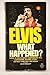 Elvis: What Happened? Three...