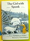 The Girl with Spunk by Judith St. George