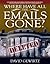 Where Have All The Emails Gone?: How something as seemingly benign as White House email can have freaky national security consequences