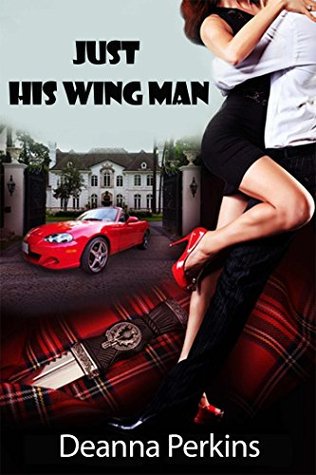 Just His Wing Man (Kindle Edition)