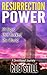 Resurrection Power by Rob Still