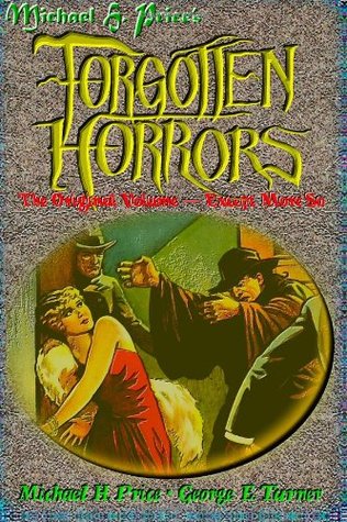 Forgotten Horrors: The Original Volume -- Except More So (Paperback)