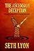 The Ascension Deception by Seth Lyon