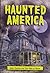 Haunted America: Ghost Stories and True Tales of Terror