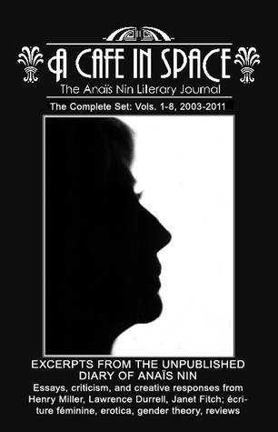A Cafe in Space: The Anais Nin Literary Journal--Volumes 1-8 (ebook)