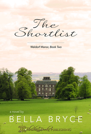 The Shortlist (Waldorf Manor Book 2)